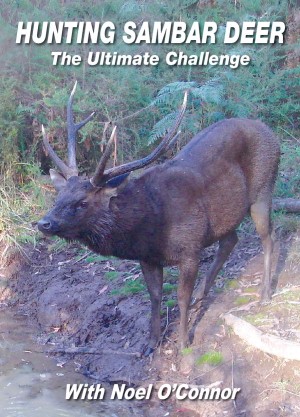 Noel O'Connor's latest DVD contains a lot of good information for sambar hunters and some excellent footage of live sambar.